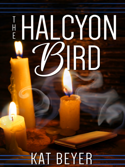 Title details for The Halcyon Bird by Kat Beyer - Available